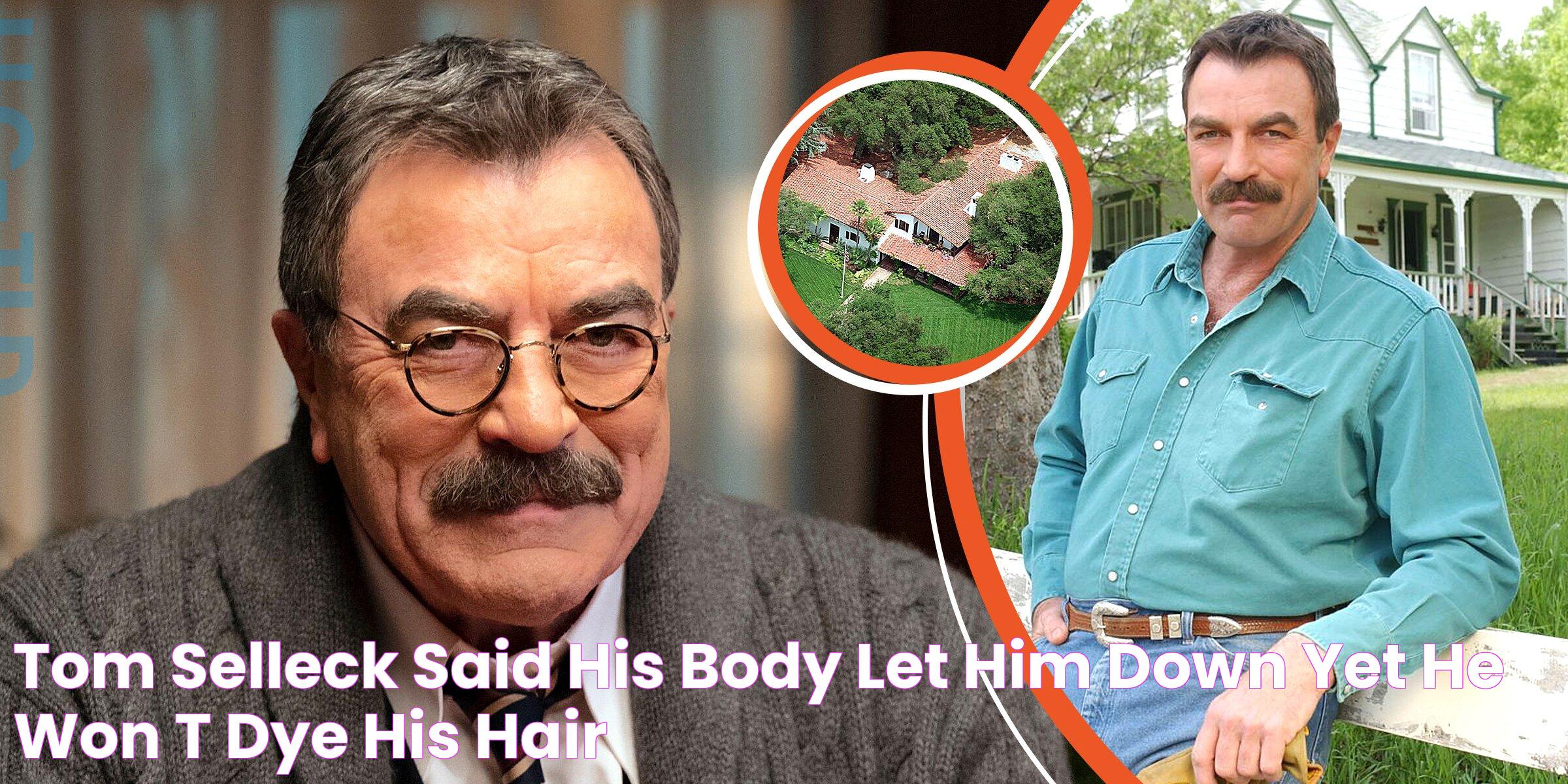 Tom Selleck Said His Body Let Him 'Down' Yet He Won't Dye His Hair