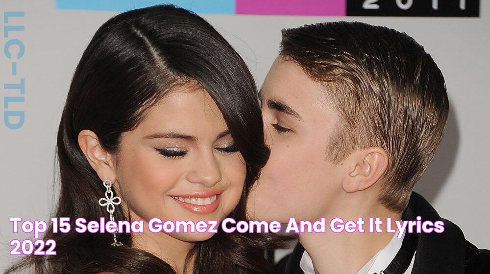 Top 15 selena gomez come and get it lyrics 2022