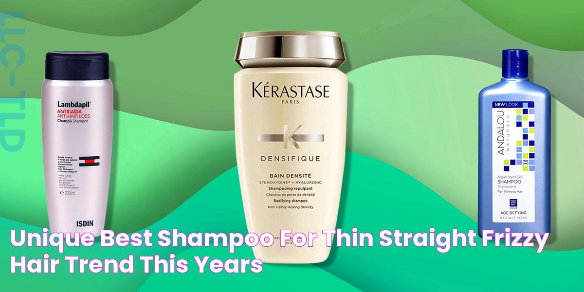 Unique Best Shampoo For Thin Straight Frizzy Hair Trend This Years