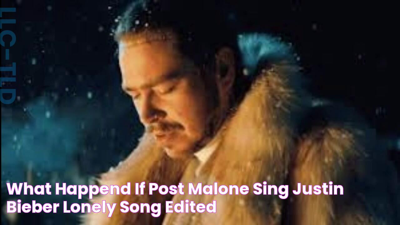 What happend if post malone sing Justin bieber lonely song (edited